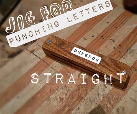 Jig for Punching or Stamping Letters Straight